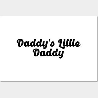 Daddy`s Little Daddy Posters and Art